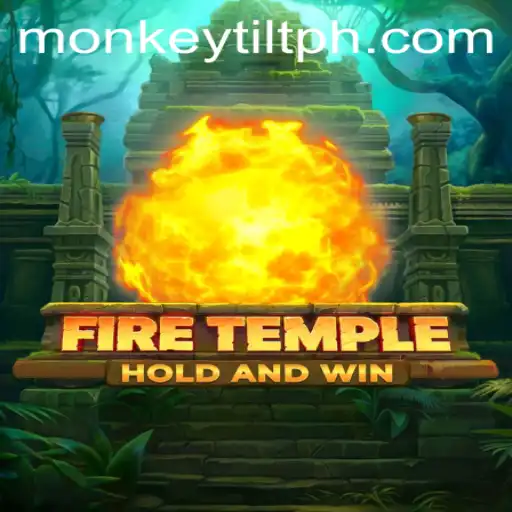Exploring the Thrilling World of FireTemple and the Unique Mechanic of Monkey Tilt