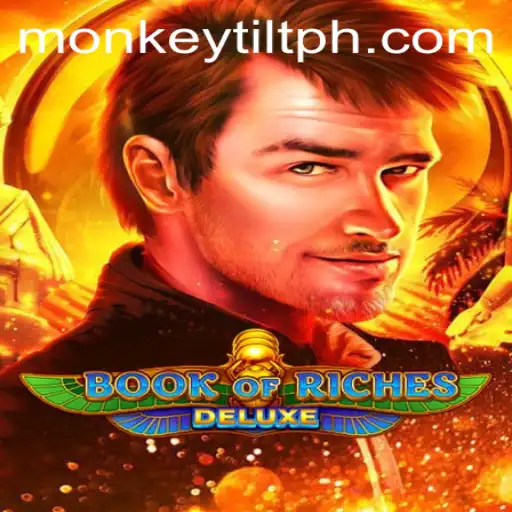 Exploring the Thrills of Book of Riches Deluxe and the Concept of Monkey Tilt