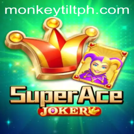 Discover the Thrilling World of SuperAceJoker and Monkey Tilt